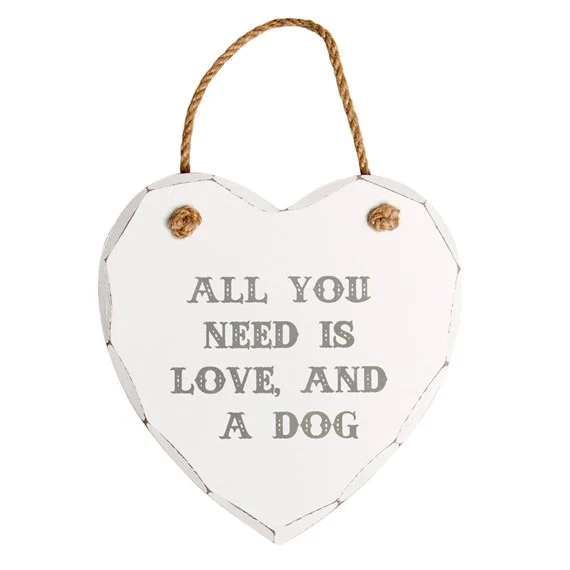 Targa Da Appendere Tutto ciò di cui hai bisogno è amore e un cuore di cane
