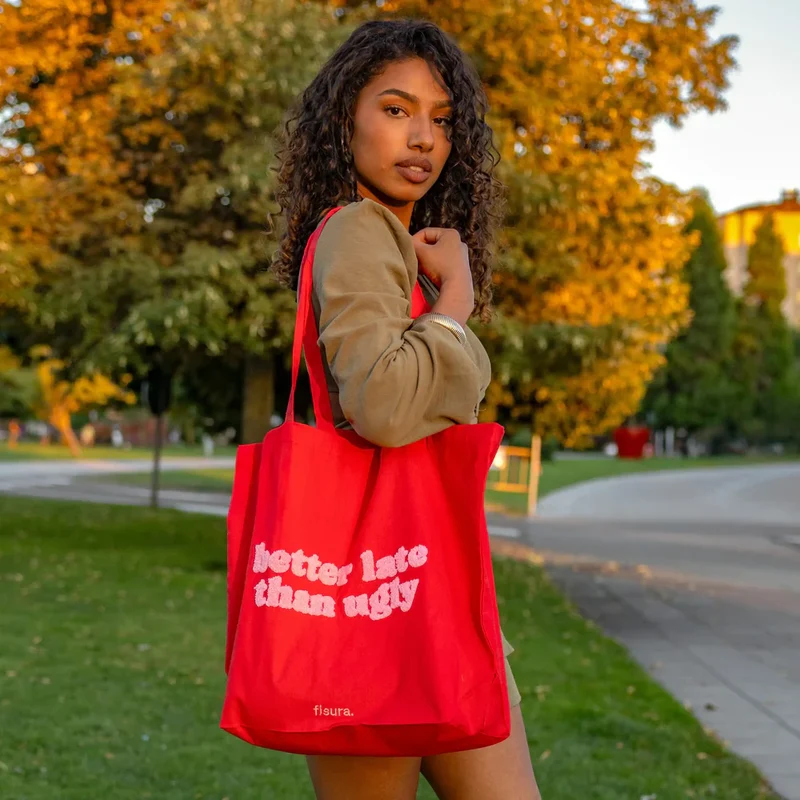 TOTE BAG "BETTER LATE THAN UGLY"
